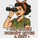 Oh, Look! Nobody Gives A Shit - Mental Health DTF Transfers ready2transfer Dark Color Design (See Imaging)