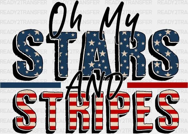 Oh My Stars and Stripes 4th Of July DTF Heat Transfer, Independence Day Design, Fourth Of July DTF