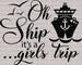 Oh Ship It's a Girls Trip DTF Heat Transfer, Vacation Design, Vacay Mode DTF ready2transfer Black