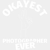 Okayest Photographer Ever - Photography DTF Transfers ready2transfer Light Color Design (See Imaging)