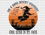 On A Dark Desert Highway Cool Wind In My Hair Dtf Transfer
