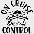 On Cruise Control - Family Cruise DTF heat transfer ready2transfer Dark Color Design ( See imaging )