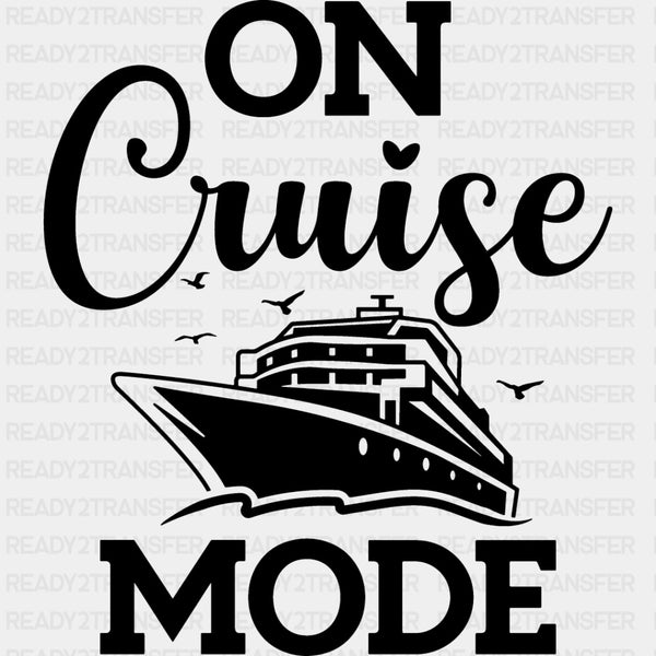 On Cruise Mode - Family Cruise DTF heat transfer