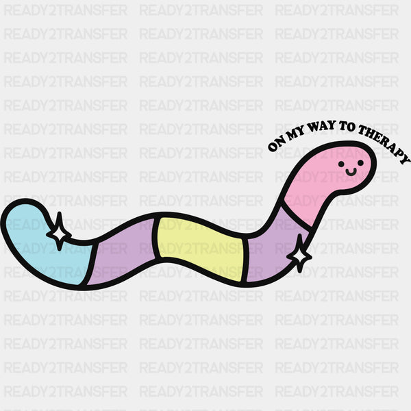 On My Way To Therapy - Mental Health DTF Transfers