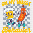 On My Wurst Behavior, Beer & Sausage - Oktoberfest DTF Transfers ready2transfer
