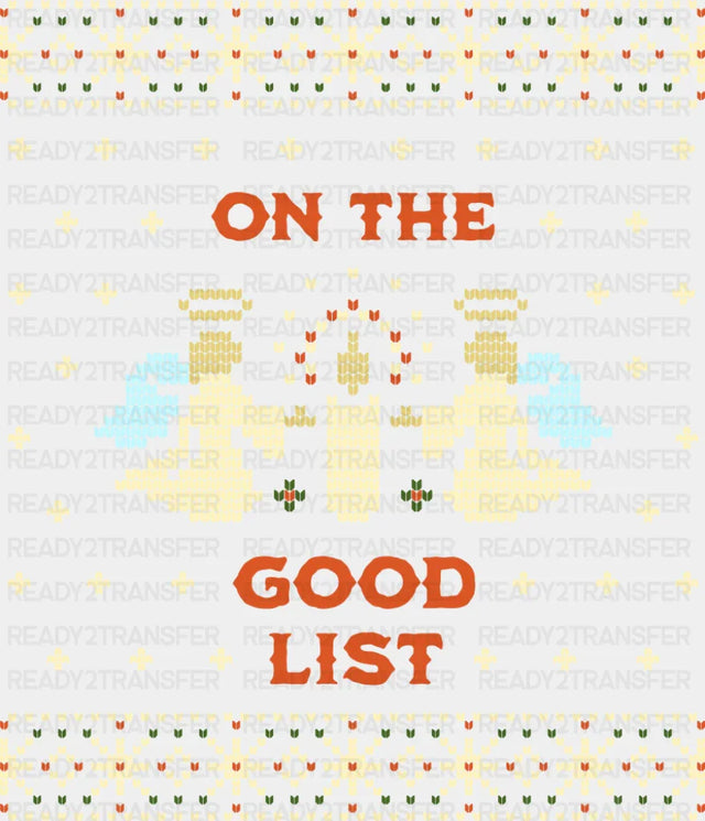 On The Good List - Christmas DTF Transfer ready2transfer