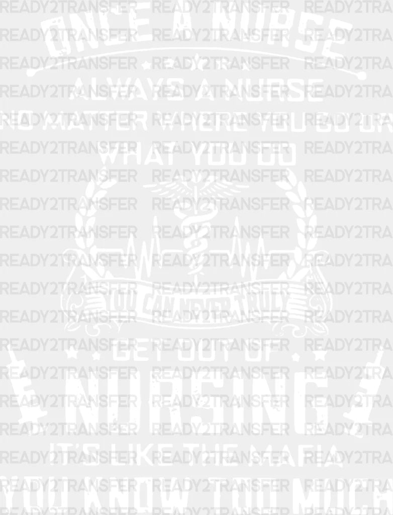 Once A Nurse Always Dtf Heat Transfer Design Healthcare Workers