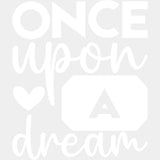 Once Upon A Dream - Anniversary DTF Transfer ready2transfer Light Color Design (See Imaging)