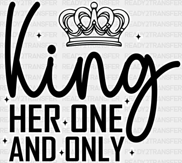 One And Only - King-Queen DTF heat transfer
