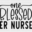 One Blessed ER Nurse - ER Nurse DTF Transfers ready2transfer Dark Color Design (See Imaging)