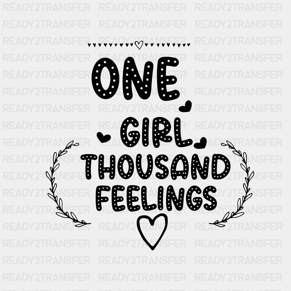One Girl Thousand Feelings - Baby DTF Transfer ready2transfer Dark Color Design (See Imaging)