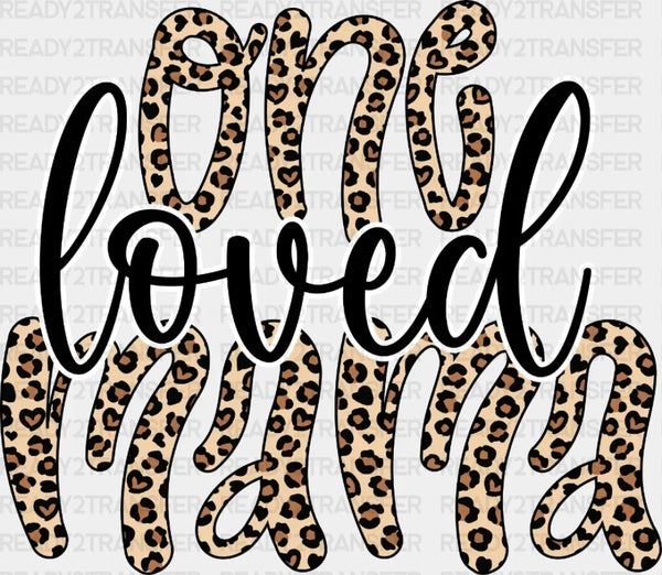 One Loved Mama DTF Transfer