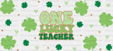 One Lucky Teacher Clovers - St Patrick Cup Wrap Uv Sticker Permanent Dtf Decal