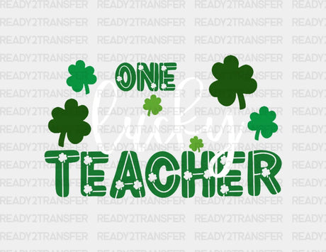 One Lucky Teacher St. Patrick’s Day Dtf Heat Transfer Saint Patricks Design St Paddys