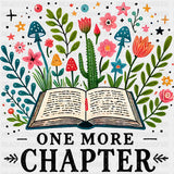 One More Chapter - Reading DTF Transfers ready2transfer Dark Color Design (See Imaging)