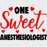 One Sweet Anesthesiologist - CRNA Nurse DTF Transfers ready2transfer Dark Color Design (See Imaging)