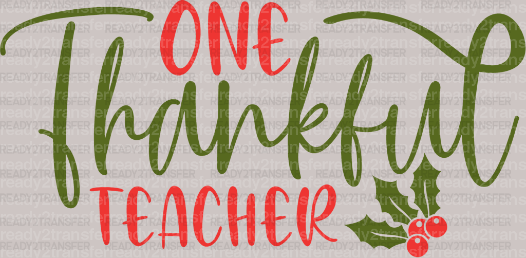 One Thankful Teacher DTF Transfer - ready2transfer