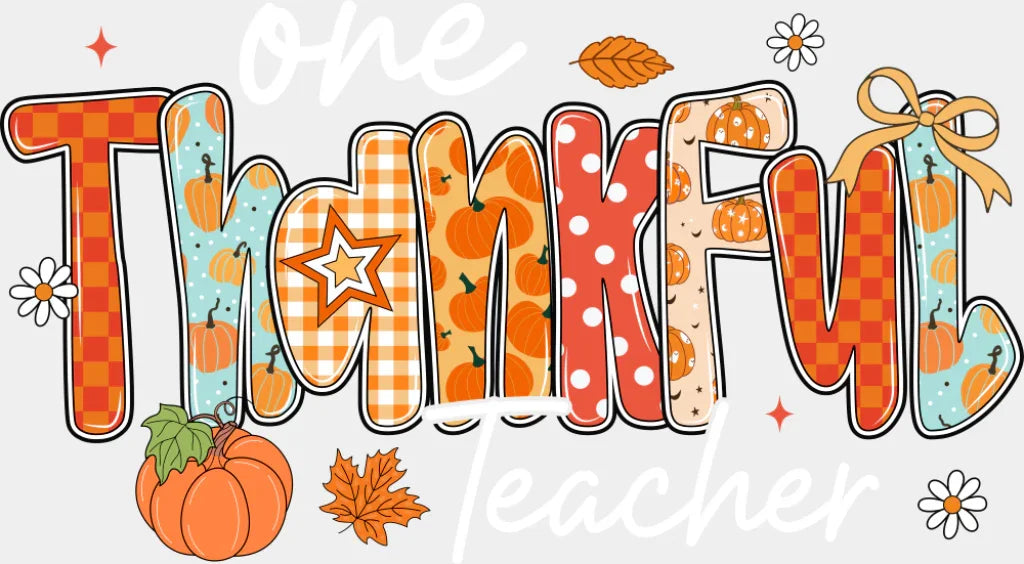 One Thankful Teacher - Halloween DTF Transfer Adult Unisex - S & M (10’’) / Light Color Design (See Imaging)