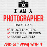 Only I Can Shoot, Capture, Frame - Photography DTF Transfers ready2transfer Dark Color Design (See Imaging)