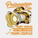 Only Photographers Can - Photography DTF Transfers ready2transfer Light Color Design (See Imaging)