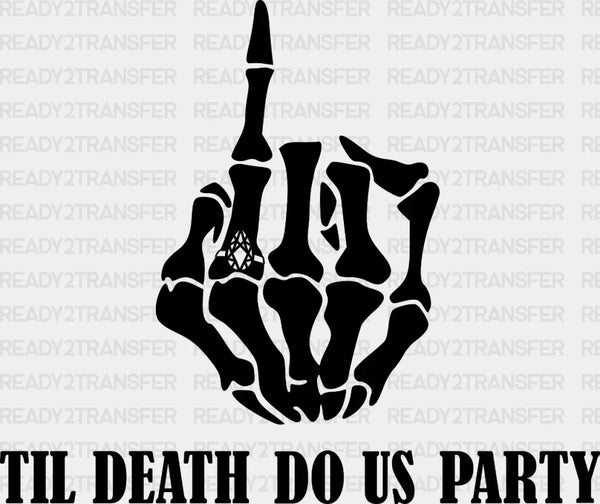 ONLY TIL DEATH DO US PARTY DTF Transfer