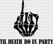 ONLY TIL DEATH DO US PARTY DTF Transfer ready2transfer Black