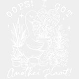 Oops I Got Another Plant, Multi Color - Plants DTF Transfers ready2transfer Light Color Design (See Imaging)