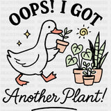 Oops I Got Another Plant - Plants DTF Transfers ready2transfer Dark Color Design (See Imaging)