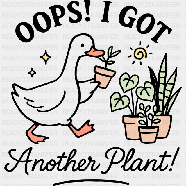 Oops I Got Another Plant - Plants DTF Transfers ready2transfer Dark Color Design (See Imaging)