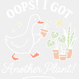 Oops I Got Another Plant - Plants DTF Transfers ready2transfer Light Color Design (See Imaging)