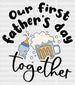 Our First Father's Day Together Father's Day DTF Transfer ready2transfer Black