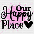 Our Happy Place, Purple Splash - Family DTF Transfers ready2transfer Dark Color Design (See Imaging)
