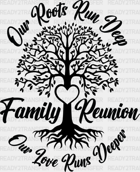 Our Roots Run Deep - Family Reunion Dtf Heat Transfer Adult Unisex S & M (10’’) / Dark Color