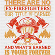 Our Title Is Earned, Never Given - Fire Department DTF Transfers ready2transfer