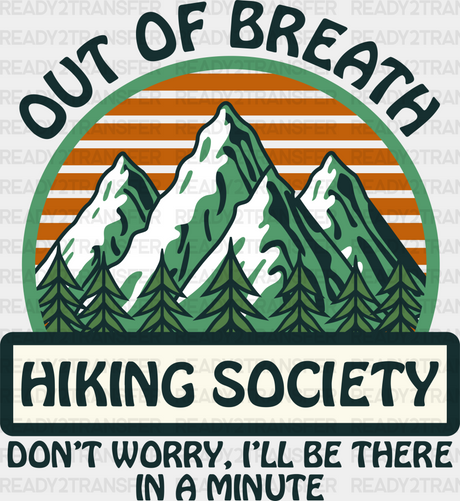 Out Of Breath - Hiking Dtf Heat Transfer