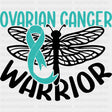 Ovarian Cancer Warrior - Ovarian Cancer DTF Transfers - Adult Unisex - S & M (10’’) / Dark Color Design (See Imaging)
