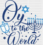 Oy To The World - Hanukkah DTF Transfer
