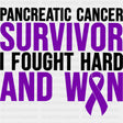 Pancreatic Cancer Survivor - Pancreatic Cancer DTF Transfers - Adult Unisex - S & M (10’’) / Dark Color Design (See