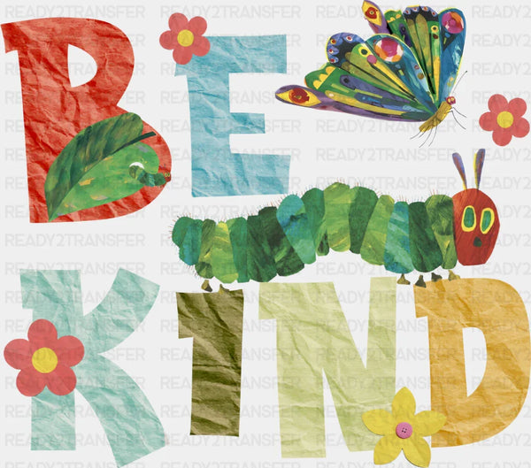 Paper Caterpillar - Be Kind DTF Transfer