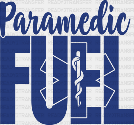 Paramedic Fuel - Emt Dtf Heat Transfer