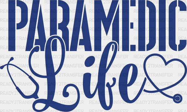 Paramedic Life - EMT DTF Heat Transfer