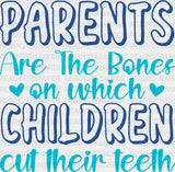 Parents Are The Bones - Dtf Heat Transfer