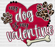 Paw My Dog Is Valentine Dtf Transfer