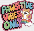 Pawsitive Vibes Only - Cats DTF Transfer