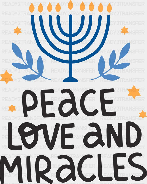 Peace Love And Miracles - Hanukkah DTF heat transfer