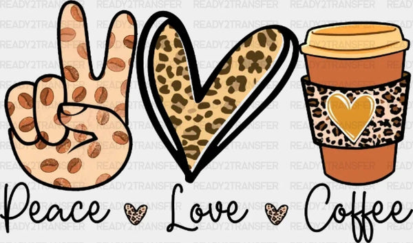 Peace Love Coffee DTF Transfer