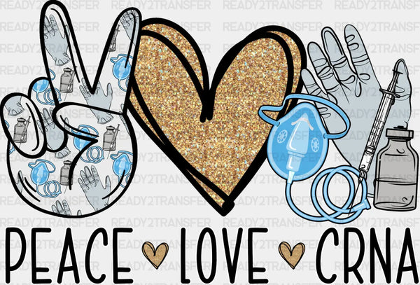 Peace Love CRNA - CRNA DTF Transfers