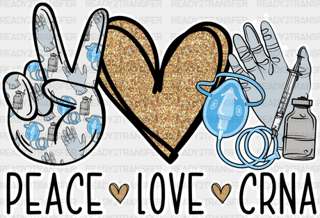 Peace Love Crna - Dtf Transfers Adult Unisex S & M (10’’) / White