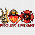 Peace Love Firefighter - Fire Department DTF Transfers ready2transfer Dark Color Design (See Imaging)