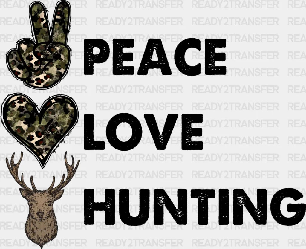 Peace Love Hunting Dtf Transfer